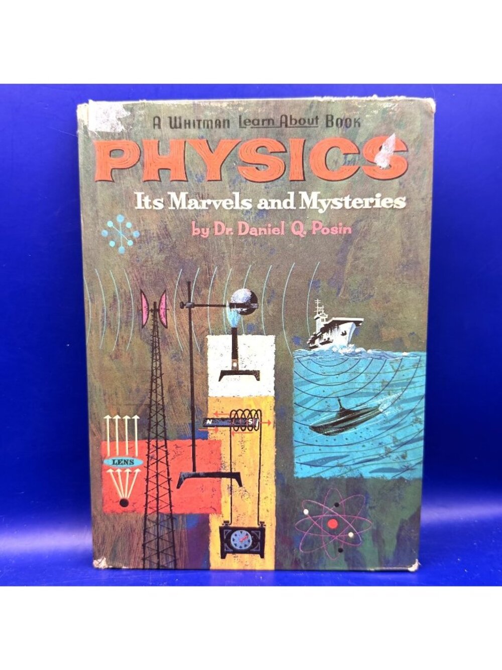 1961 Whitman Physics Its Marvels and Mysteries Dr Daniel Q Posin Hardcover Book